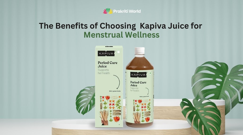 Benefits of Choosing Kapiva Juice for Menstrual Wellness